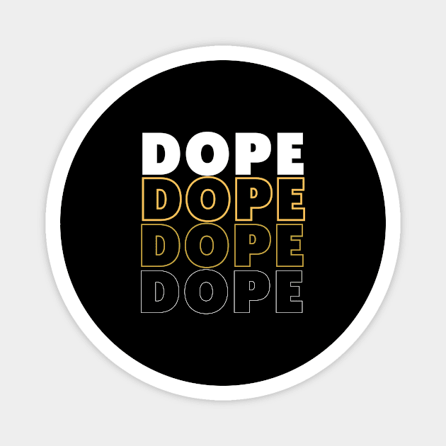 dope simple typography design Magnet by emofix